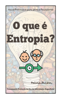 o que é entropia?: (Idéias Profundas Para Jovens Pensadores)