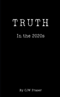 Truth In The 2020s