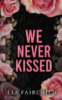 We Never Kissed