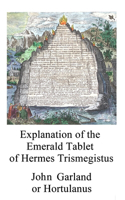 Explanation of the Emerald Tablet of Hermes Trismegistus