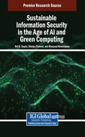 Sustainable Information Security in the Age of AI and Green Computing