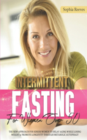 Intermittent Fasting For Women Over 50