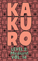 Kakuro Level 2: Medium! Vol. 14: Play Kakuro 14x14 Grid Medium Level Number Based Crossword Puzzle Popular Travel Vacation Games Japanese Mathematical Logic Similar