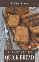 195 Tasty Quick Bread Recipes