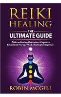 Reiki Healing the Ultimate Guide