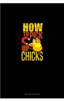 How To Pick Up Chicks