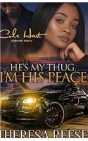 He's My Thug, I'm His Peace: A Gripping Romance Novel