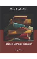 Practical Exercises in English: Large Print