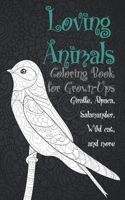 Loving Animals - Coloring Book for Grown-Ups - Giraffe, Alpaca, Salamander, Wild cat, and more