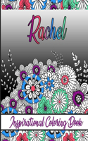 Rachel Inspirational Coloring Book: An adult Coloring Boo kwith Adorable Doodles, and Positive Affirmations for Relaxationion.30 designs, 64 pages, matte cover, size 6 x9 inch,