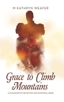 Grace to Climb Mountains