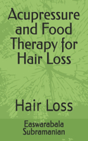 Acupressure and Food Therapy for Hair Loss