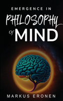 Emergence in the Philosophy of Mind