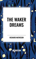 Waker Dreams