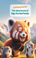 Langtang Series- The Adventures of Raju the Red Panda: Nepali Animal Stories; Stories from Nepal