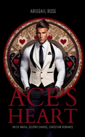 Ace's Heart: An Ex-Mafia, Second Chance, Christian Romance