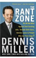 Rant Zone: An All-Out Blitz Against Soul-Sucking Jobs, Twisted Child Stars, Holistic Loons, and People Who Eat Their Dogs!
