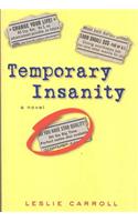 Temporary Insanity