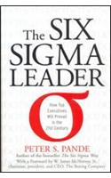 The Six Sigma Leader: How Top Executives Will Prevail in the 21st Century