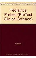 Pediatrics Pretest (PreTest Clinical Science)
