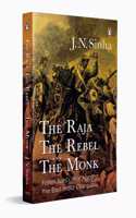 The Raja The Rebel And The Monk
