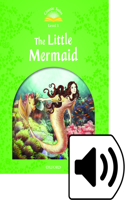 Classic Tales Second Edition: Level 3: The Little Mermaid e-Book & Audio Pack: Level 3(Classic Tales Second Edition)