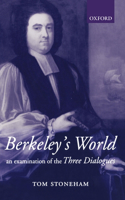 Berkeley's World: An Examination of the Three Dialogues