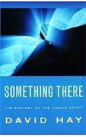 Something There: The Biology of the Human Spirit(English)