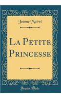 La Petite Princesse (Classic Reprint)