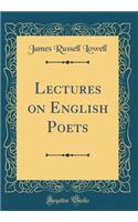 Lectures on English Poets (Classic Reprint)
