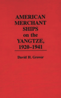 American Merchant Ships on the Yangtze, 1920-1941