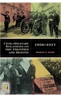 Civil-Military Relations on the Frontier and Beyond, 1865-1917