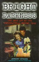 Bright Darkness: Lost Art of the Supernatural Horror Film (Film studies) Hardcover â€“ 13 December 2016