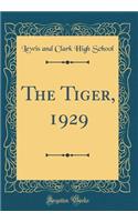The Tiger, 1929 (Classic Reprint)