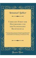 Ueber den Streit der Historischen und der Filosofischen Rechtsschule: Akademische Rede zur Feier des Geburtsfestes des Höchstseligen Grossherzogs Karl Friedrich am 22 Nov. 1886 bei Vortrag des Jahresberichts und Verkündung der Akademischen Preise