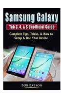 Samsung Galaxy Tab 3, 4, & S Unofficial Guide