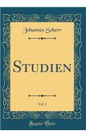 Studien, Vol. 1 (Classic Reprint)