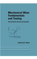 Mechanical Wear Fundamentals and Testing, Revised and Expanded