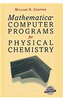 Mathematica® Computer Programs for Physical Chemistry