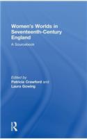 Women's Worlds in Seventeenth-Century England