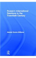 Russia's International Relations in the Twentieth Century