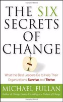 The Six Secrets of Change