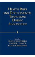 Health Risks and Developmental Transitions During Adolescence