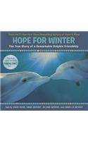 Hope for Winter: The True Story of a Remarkable Dolphin Friendship