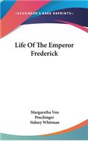 Life Of The Emperor Frederick