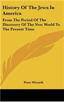 History Of The Jews In America