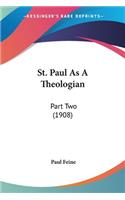 St. Paul As A Theologian