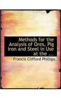 Methods for the Analysis of Ores, Pig Iron and Steel in Use at the ...