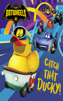 Catch That Ducky! (DC Batman: Batwheels): (Pictureback)
