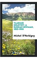 Vladimir Soloviev: A Russian Newman, 1853-1900